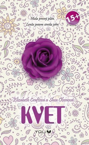 Craftová Elizabeth: Kvet - Mala presný plán. Lenže potom stretla jeho