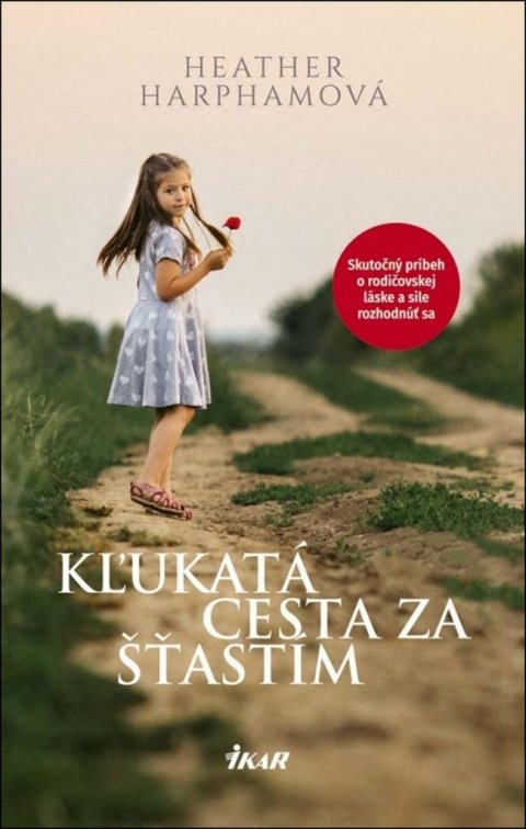 Harphamová Heather: Kľukatá cesta za šťastím