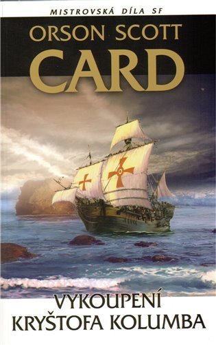 Card Orson Scott: Vykoupení Kryštofa Kolumba Mistr.díla SF