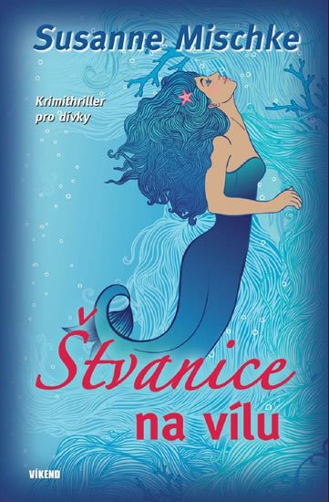 Mischke Susanne: Štvanice na vílu Mischke Susanne: Štvanice na vílu