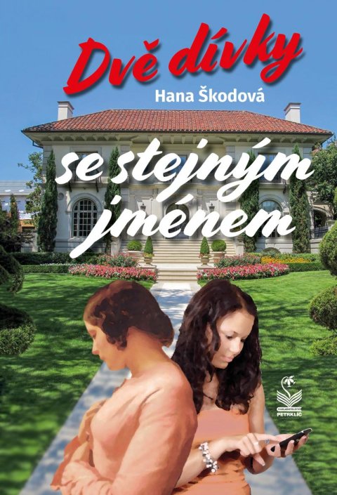 Škodová Hana: Dvě dívky se stejným jménem Škodová Hana: Dvě dívky se stejným jménem