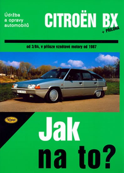 neuveden: Citroën BX 16,17 a 19 - Jak na to? od 3/84 - 33. neuveden: Citroën BX 16,17 a 19 - Jak na to? od 3/84 - 33.