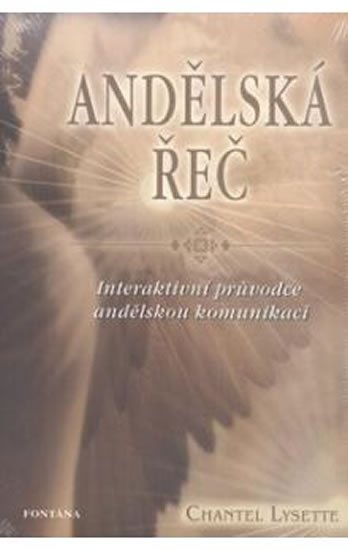 Chantel Lysette: Andělská řeč - Interaktivní průvodce andělskou komunikací Chantel Lysette: Andělská řeč - Interaktivní průvodce andělskou komunikací