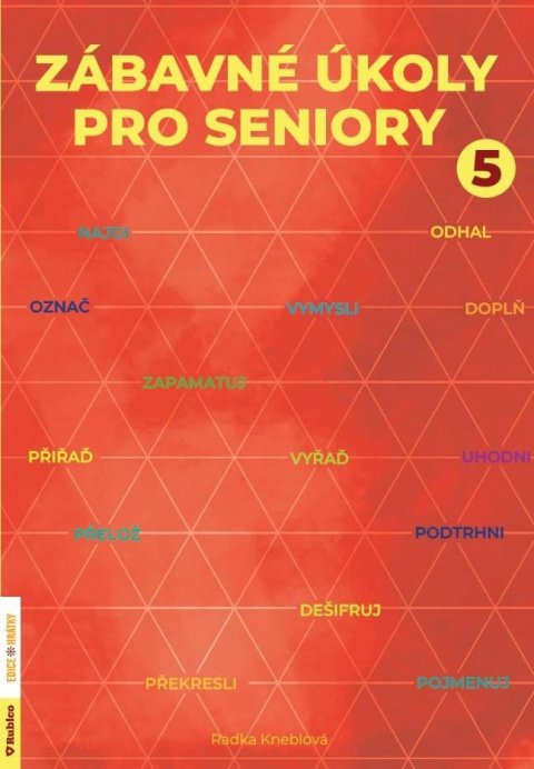 Kneblová Radka: Zábavné úkoly pro seniory 5 Kneblová Radka: Zábavné úkoly pro seniory 5