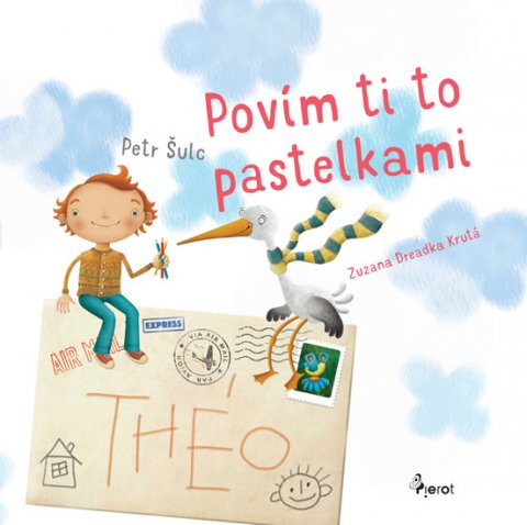 Šulc Petr: Povím ti to pastelkami Šulc Petr: Povím ti to pastelkami