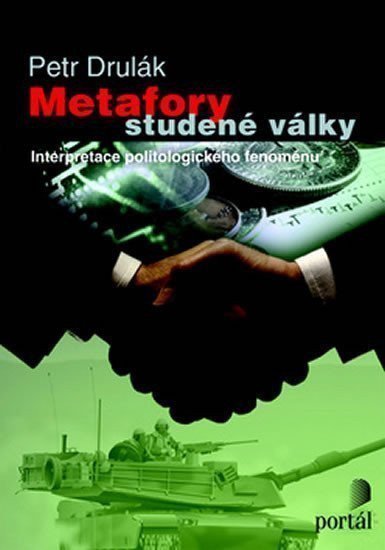 Drulák Petr: Metafory studené války