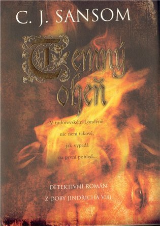 Sansom C. J.: Temný oheň