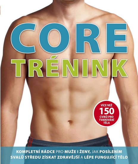 neuveden: Core trénink - Více než 150 cviků pro tvarování těla