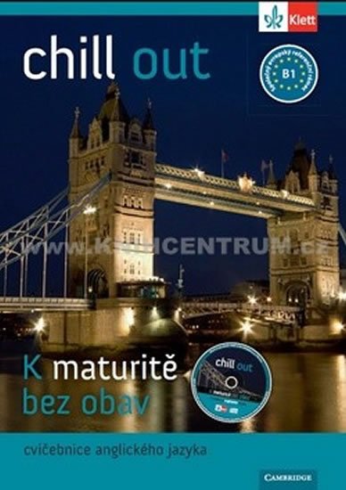 Hulešová a kolektiv M.: Chill out B1 – cvičebnice k nové maturitě Hulešová a kolektiv M.: Chill out B1 – cvičebnice k nové maturitě