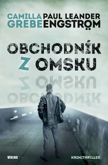 Grebe Camilla: Obchodník z Omsku - Moskva noir 2 Grebe Camilla: Obchodník z Omsku - Moskva noir 2