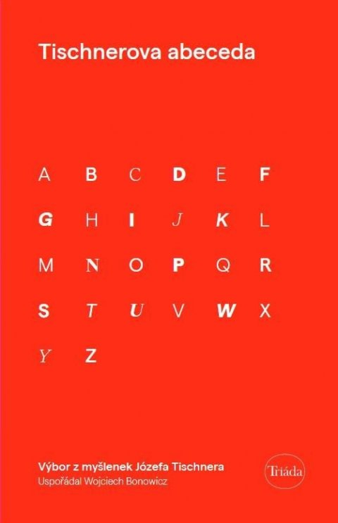 Bonowicz Wojciech: Tischnerova abeceda - Výbor z myšlenek Józefa Tischnera