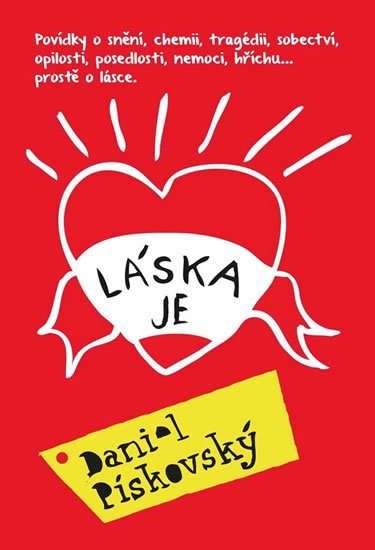 Pískovský Daniel: Láska je Pískovský Daniel: Láska je