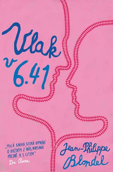 Blondel Jean-Philippe: Vlak v 6:41 Blondel Jean-Philippe: Vlak v 6:41
