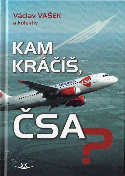 Vašek Václav: Kam kráčíš, ČSA?