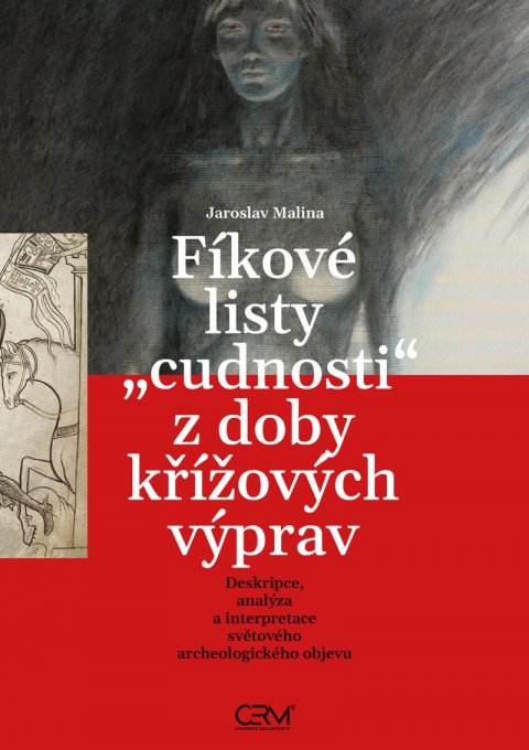Malina Jaroslav: Fíkové listy cudnosti z doby křížových výprav Malina Jaroslav: Fíkové listy cudnosti z doby křížových výprav