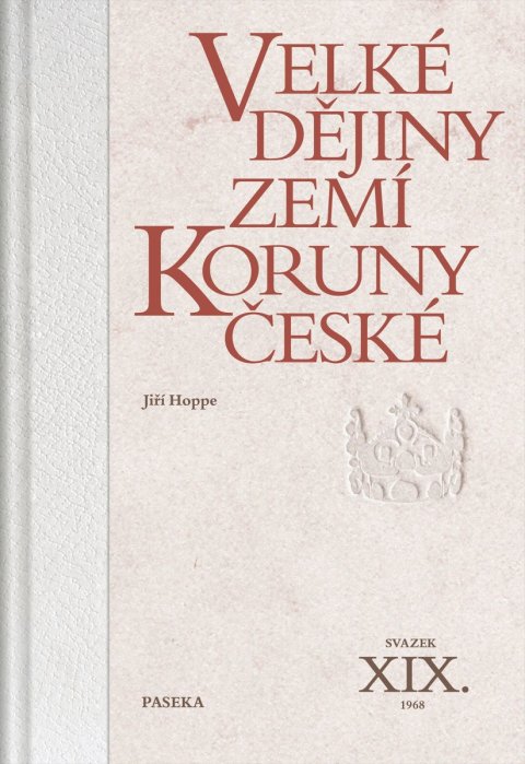 Hoppe Jiří: Velké dějiny zemí Koruny české XIX. (1968)