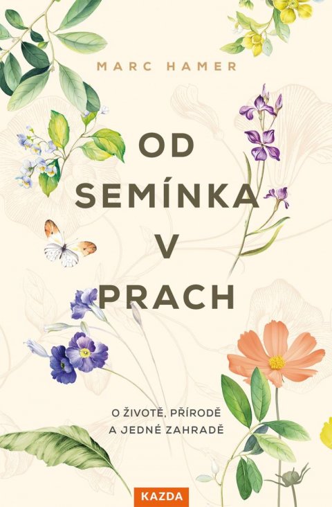 Hamer Marc: Od semínka v prach Hamer Marc: Od semínka v prach