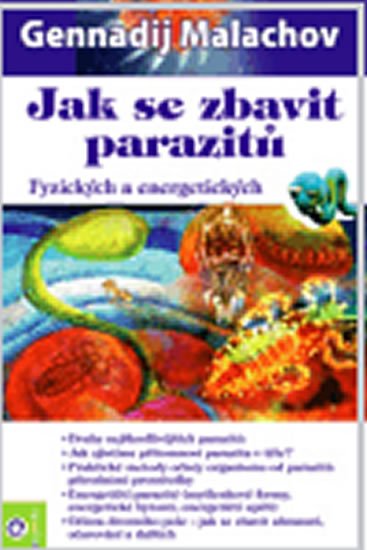 Malachov Gennadij P.: Jak se zbavit parazitů - Fyzických a energetických Malachov Gennadij P.: Jak se zbavit parazitů - Fyzických a energetických