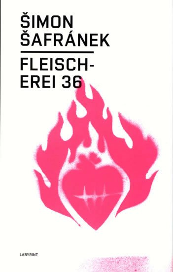 Šafránek Šimon: Fleischerei 36 Šafránek Šimon: Fleischerei 36