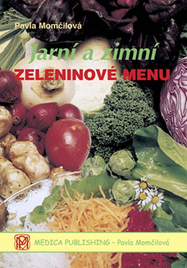 Momčilová Pavla: Jarní a zimní zeleninové menu - brož.