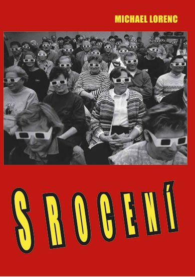 Lorenc Michael: Srocení