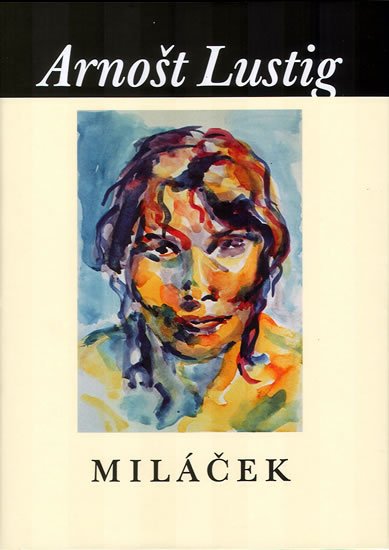 Lustig Arnošt: Miláček