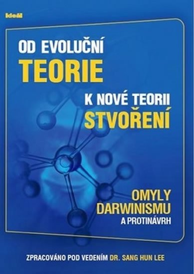Lee Sang Hun: Od evoluční teorie k nové teorii stvoření Lee Sang Hun: Od evoluční teorie k nové teorii stvoření