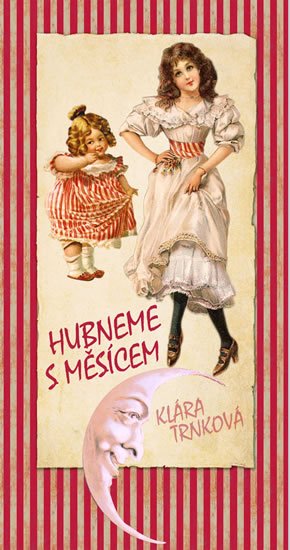 Trnková Klára: Hubneme s Měsícem Trnková Klára: Hubneme s Měsícem