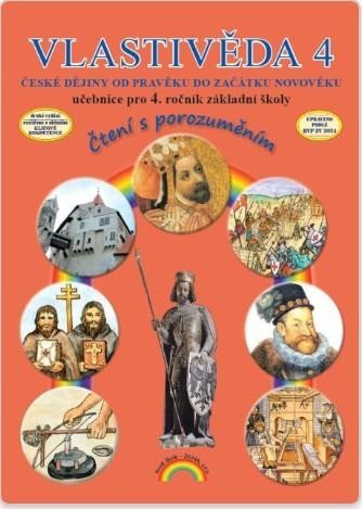 Fejfušová Marie: Vlastivěda 4, České dějiny od pravěku do začátku novověku – učebnice pro 4.