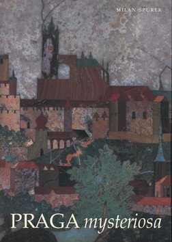 Špůrek Milan: Praga mysteriosa