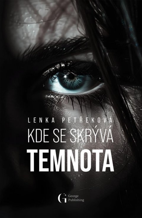 Petřeková Lenka: Kde se skrývá temnota Petřeková Lenka: Kde se skrývá temnota
