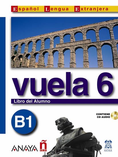 Álvarez Martínez María Ángeles María Ángeles: Vuela 6/B1: Libro del Alumno