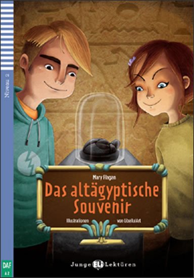 Flagan Mary: Junge ELI Lektüren 2/A2: Das Altägyptische Souvenir mit Audio CD