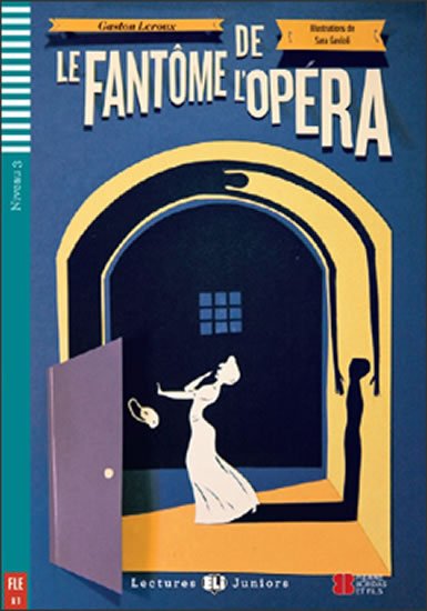 Leroux Gaston: Lectures ELI Juniors 3/B1: Le Fantôme de l’Opéra+CD
