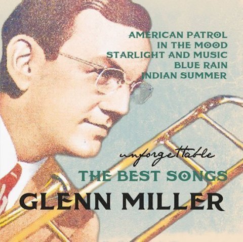 neuveden: Glenn Miller - The Best Songs CD