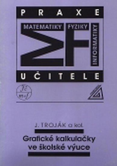 Troják Jiří: Grafické kalkulačky ve školské výuce