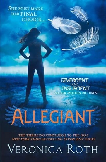 Rothová Veronica: Allegiant (Divergent 3)