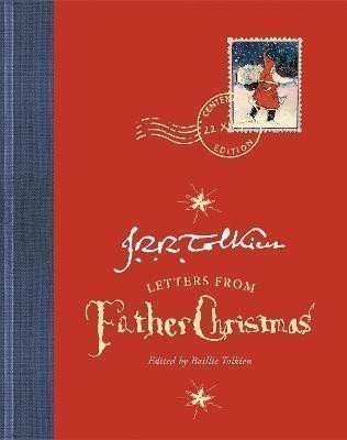Tolkien John Ronald Reuel: Letters from Father Christmas: Centenary edition