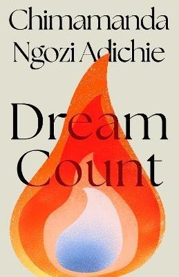 Ngozi Adichie Chimamanda: Dream Count Ngozi Adichie Chimamanda: Dream Count