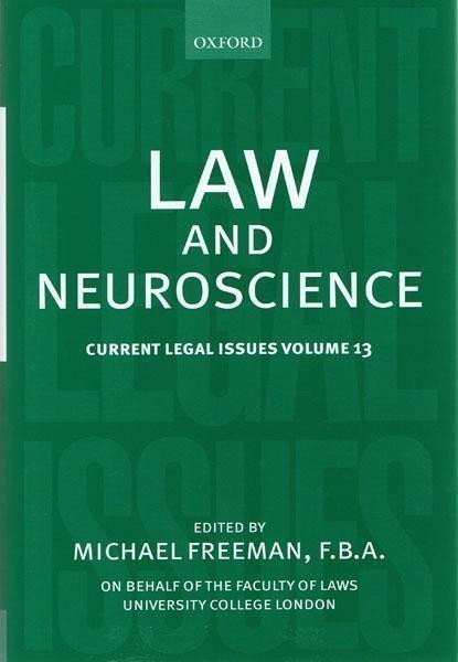 Freeman Michael: Law and Neuroscience: Current Legal Issues Volume 13