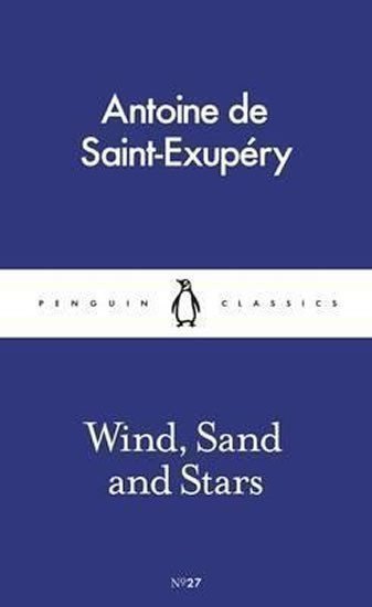 de Saint-Exupéry Antoine: Wind, Sand and Stars