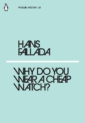 Fallada Hans: Why Do You Wear a Cheap Watch?