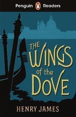 James Henry: Penguin Readers Level 5: The Wings of the Dove (ELT Graded Reader)