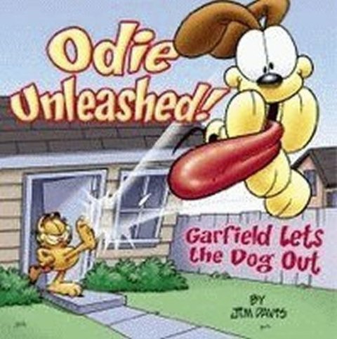 Davis Jim: Odie Unleashed : Garfield Lets the Dog Out