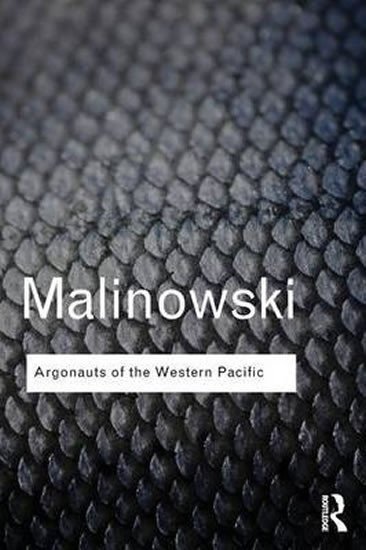 Malinowski Bronislaw: Argonauts of the Western Pacific