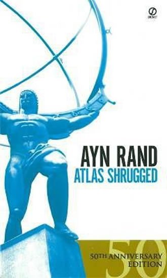 Rand Ayn: Atlas Shrugged Rand Ayn: Atlas Shrugged