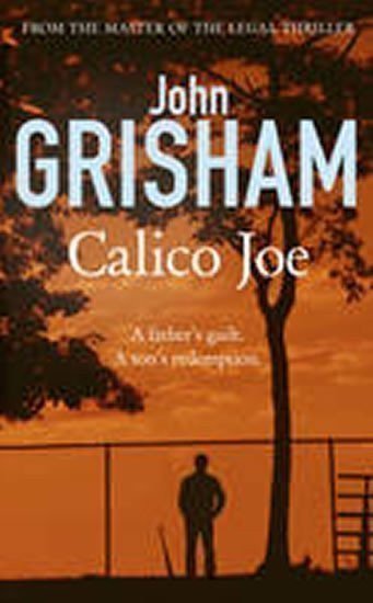 Grisham John: Calico Joe