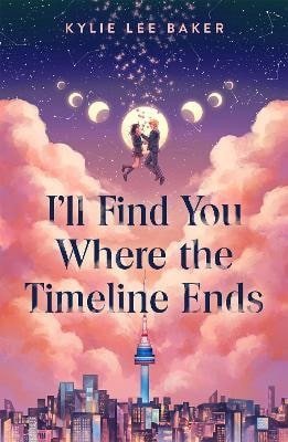 Baker Kylie Lee: I´ll Find You Where the Timeline Ends