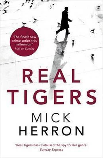 Herron Mick: Real Tigers : Jackson Lamb Thriller 3