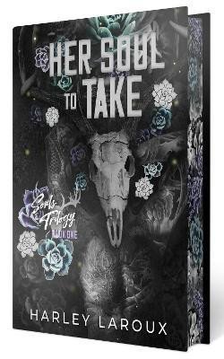 Laroux Harley: Her Soul to Take: Limited Special Edition: A Paranormal Dark Academia Roman